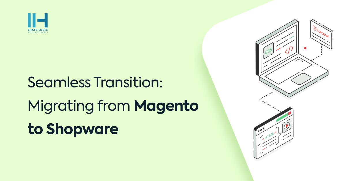 Nahtloser Übergang: Migration von Magento zu Shopware