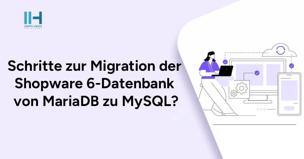 Schritte zur Migration der Shopware 6-Datenbank von MariaDB zu MySQL